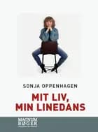 Mit liv, min linedans af Sonja Oppenhagen