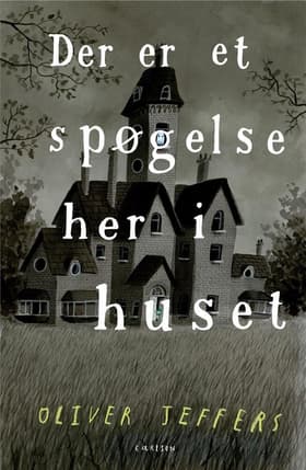 Der er et spøgelse her i huset af Oliver Jeffers