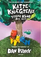 Katte-Knægtens Tegneklub (3) - Med vilje af Dav Pilkey