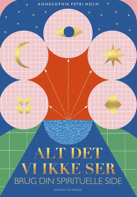Alt det, vi ikke ser af Annasophia Petri Holm