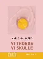 Vi troede vi skulle (Storskrift)