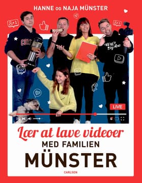 Lær at lave videoer med familien Münster af Hanne Münster