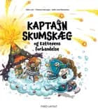 Kaptajn Skumskæg og katteøens forbandelse af Thomas Porsager og Toke Lotz