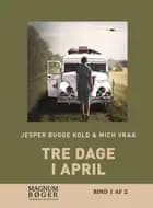 Tre dage i april (Storskrift)