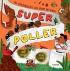 Superpøller - Alt om dyrelort, og hvad det kan!