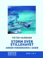 Storm over Stillehavet - Anden Verdenskrig i Asien af Peter Harmsen