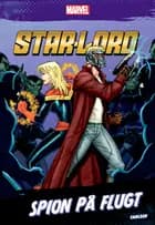 Star-Lord - Spion på flugt af Marvel