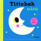 Tittebøh Måne af Ingela P. Arrhenius og .