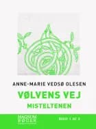 Vølvens vej - Misteltenen (Storskrift) af Anne-Marie Vedsø Olesen