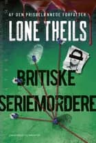 Britiske seriemordere 3 af Lone Theils