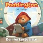 Paddington på eventyr - Den forkerte liste af Lauren Holowaty