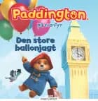 Paddington på eventyr - Den store ballonjagt af Katie Woolley