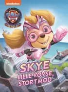 PAW Patrol Superfilmen: Skye - lille vovse, stort mod