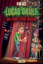 Lucas O'Kult (2) - Den store stygge musical