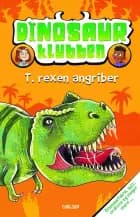 Dinosaurklubben (1): T. rexen angriber