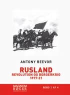 Rusland - Revolution og borgerkrig 1917-21