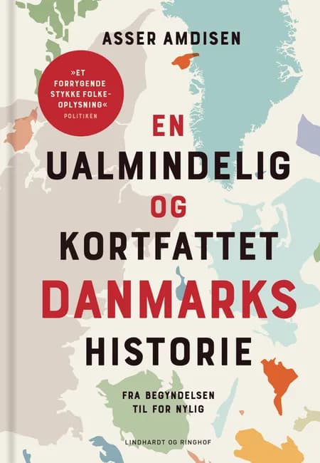 En ualmindelig og kortfattet danmarkshistorie af Asser Amdisen