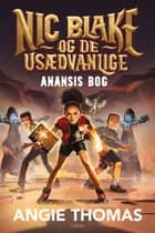Nic Blake og de Usædvanlige (2) - Anansis Bog