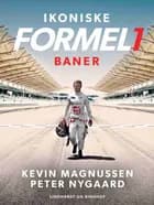 Ikoniske formel 1 baner af Peter Nygaard og Kevin Magnussen