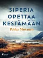 Siperia opettaa kestämään