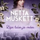 Läpi tulen ja veden af Netta Muskett