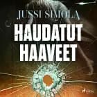 Haudatut haaveet af Jussi Simola