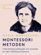 Montessori Metoden af Maria Montessori