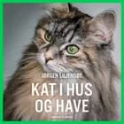 Kat i hus og have af Jørgen Liljensøe