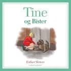 Tine og Bister af Esther Skriver