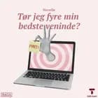 Tør jeg fyre min bedste veninde? Kapitel 2