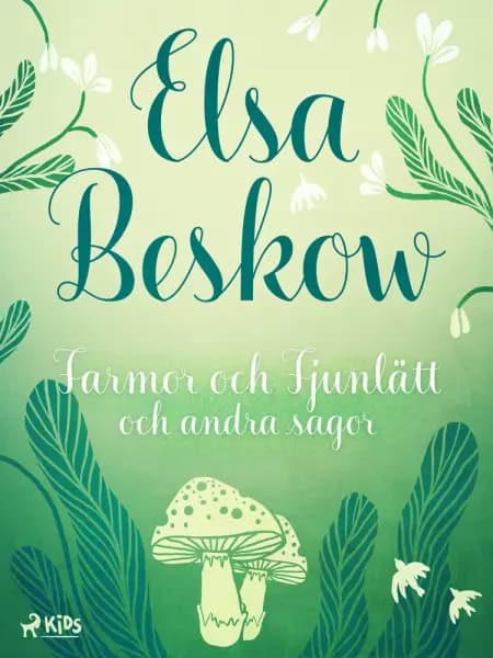 Farmor och Fjunlätt och andra sagor af Elsa Beskow