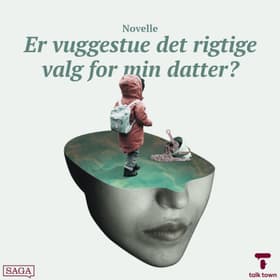 Kapitel 1 - Er vuggestue det rigtige valg for min datter? af Iben Helge