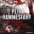 Mit den Augen eines Kindes af Petra Hammesfahr