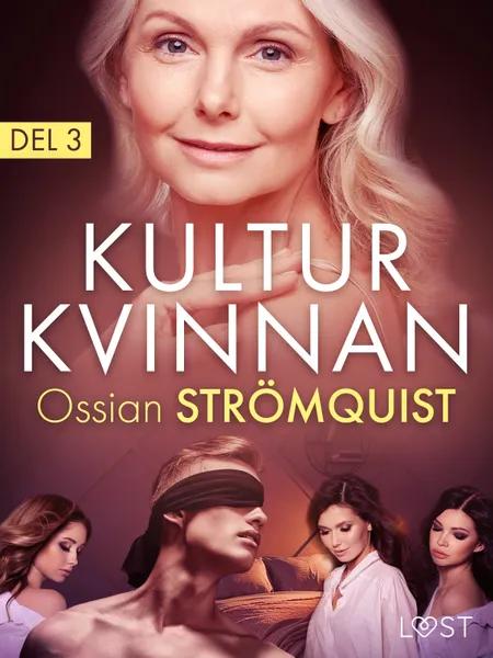 Kulturkvinnan 3 - erotisk novell af Ossian Strömquist