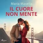 Il cuore non mente af Maria Masella