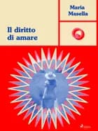 Il diritto di amare af Maria Masella