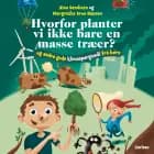 Hvorfor planter vi ikke bare en masse træer? af Nina Bendixen og Margrethe Brun Hansen