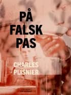 På falsk pas af Charles Plisnier