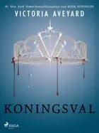Koningsval af Victoria Aveyard