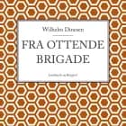 Fra ottende brigade af Wilhelm Dinesen