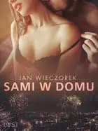 Sami w domu – opowiadanie erotyczne af Jan Wieczorek