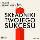 Składniki Twojego Sukcesu af Piotr Stawiński