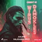 Obiekt #1: Wirus Damokles af Julian Hajdukiewicz