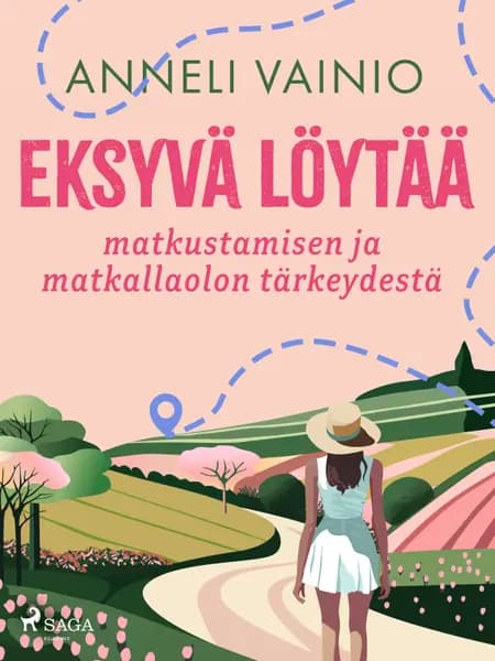 Eksyvä löytää: matkustamisen ja matkallaolon tärkeydestä af Anneli Vainio