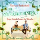 Die Glückssuchenden: Herrn Haiduks Laden der Wünsche af Florian Beckerhoff