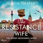 The Resistance Wife af Gosia Nealon