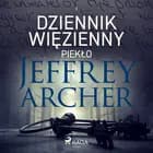 Dziennik więzienny I. Piekło af Jeffrey Archer