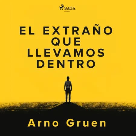 El extraño que llevamos dentro af Arno Gruen