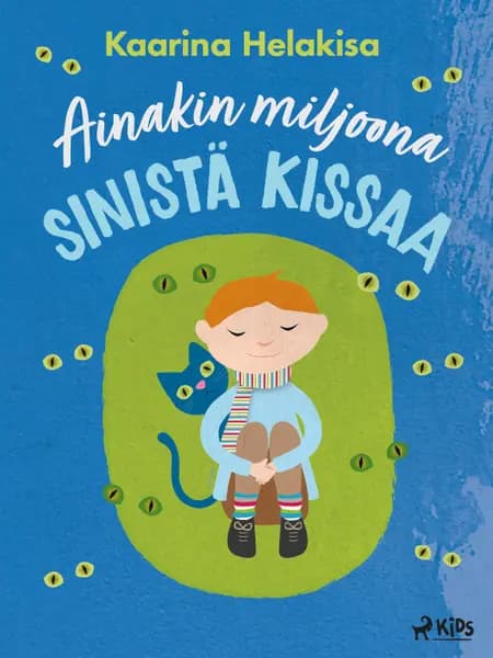 Ainakin miljoona sinistä kissaa af Kaarina Helakisa