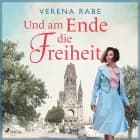 Und am Ende die Freiheit af Verena Rabe